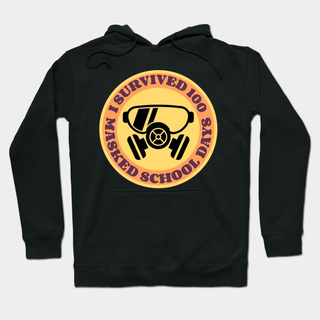 I survived 100 masked school days Hoodie by G-DesignerXxX